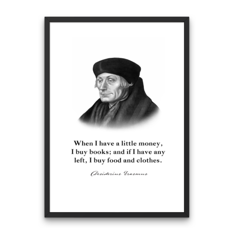 Desiderius Erasmus Quote Print