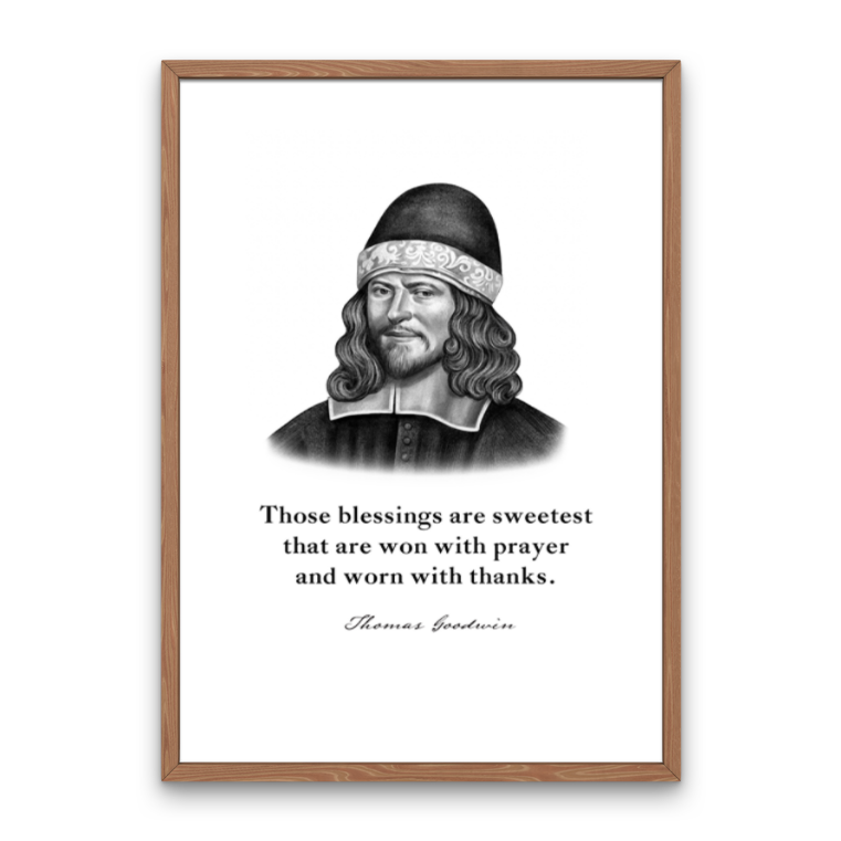 Thomas Goodwin Quote Print