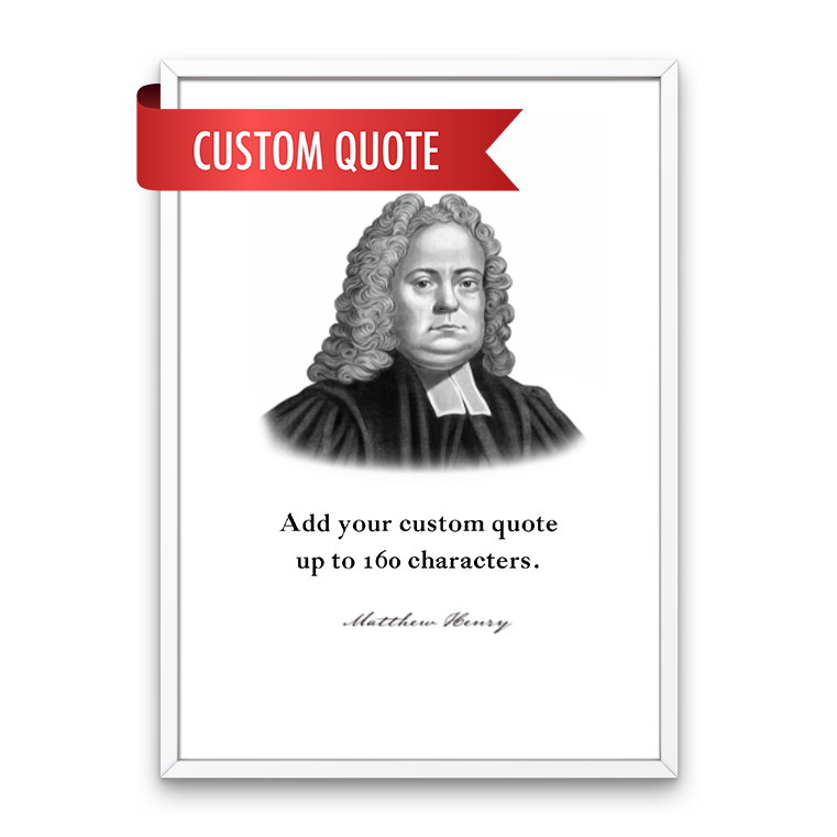 Matthew Henry Custom Quote Print