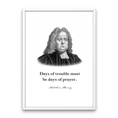 Matthew Henry Quote Print