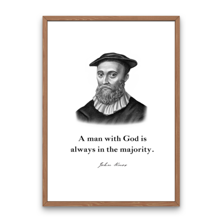 John Knox Quote Print