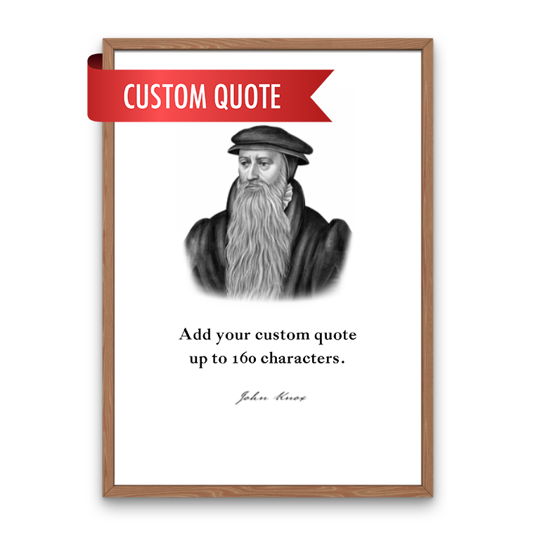 John Knox Custom Quote Print