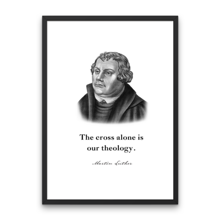 Martin Luther Quote Print