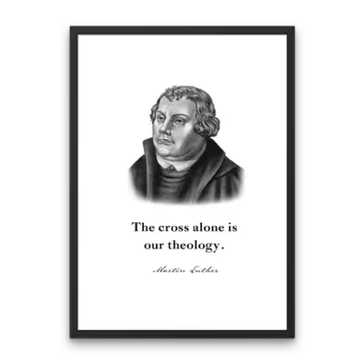 Martin Luther Quote Print