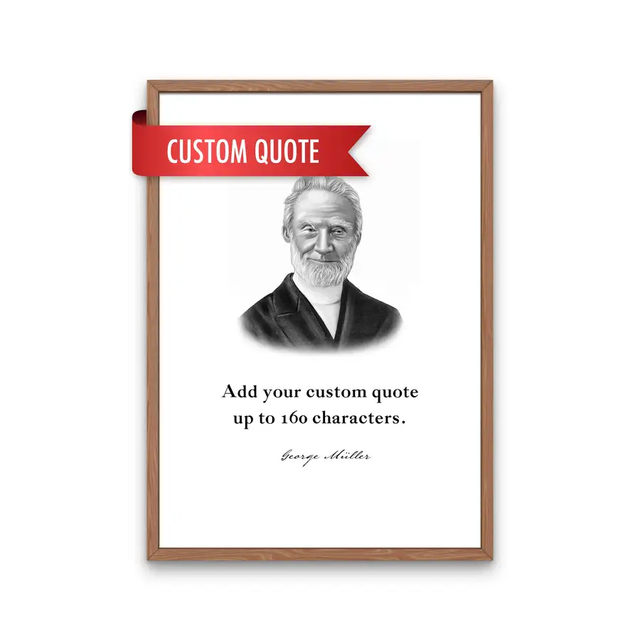 George Muller Custom Quote Print