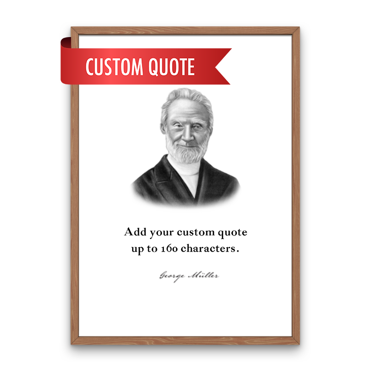 George Muller Custom Quote Print