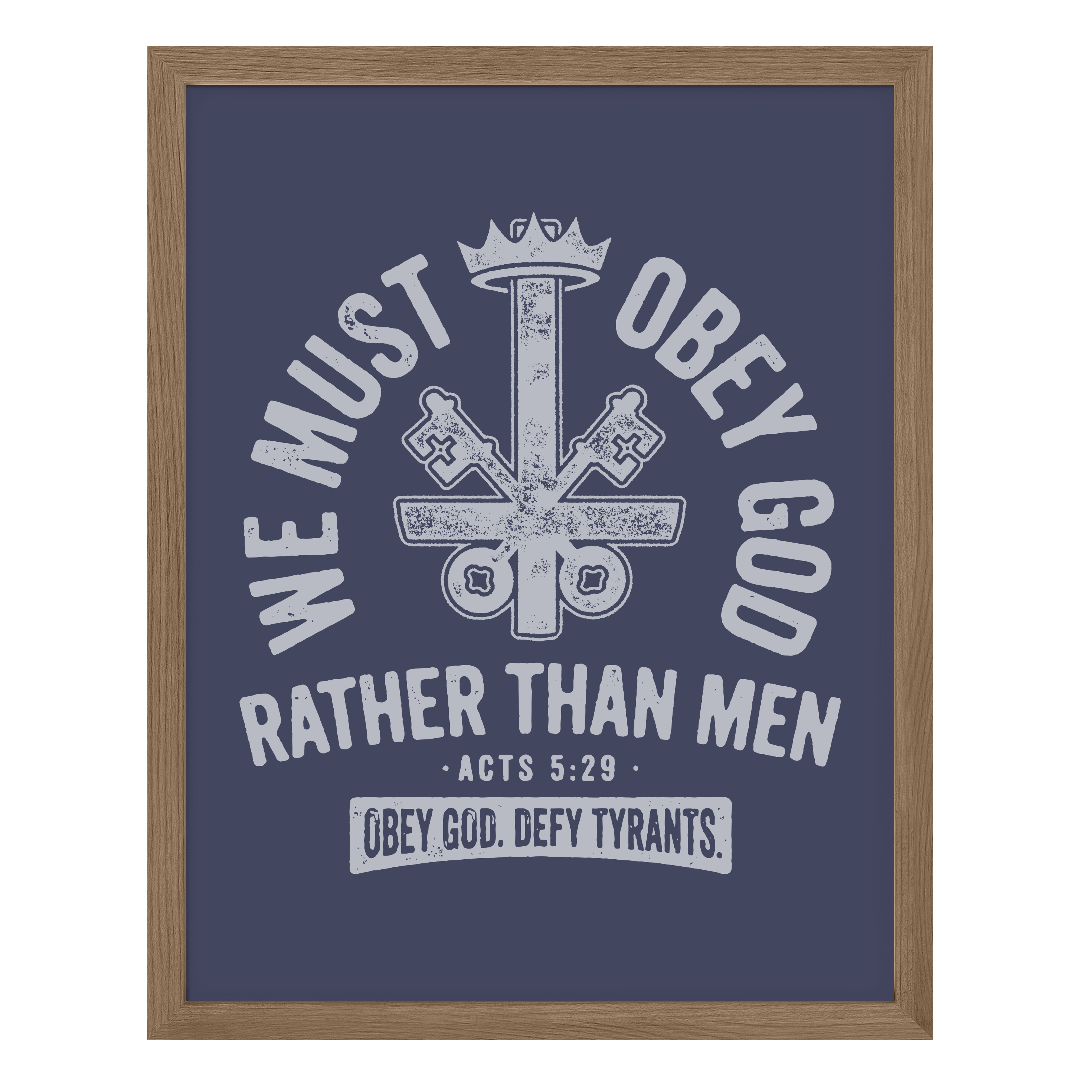 We Must Obey God Poster Print
