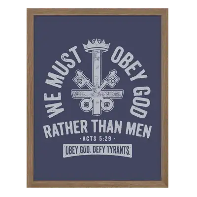 We Must Obey God Poster Print