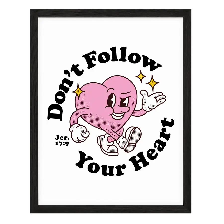 Don't Follow Your Heart Retro Poster Print