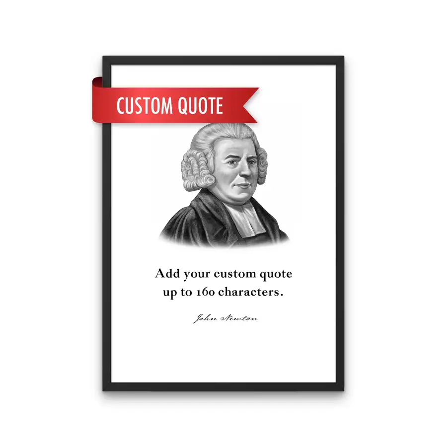 John Newton Custom Quote Print
