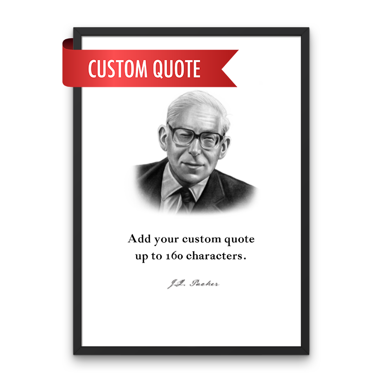J.I. Packer Custom Quote Print