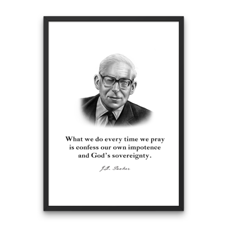 J.I. Packer Quote Print
