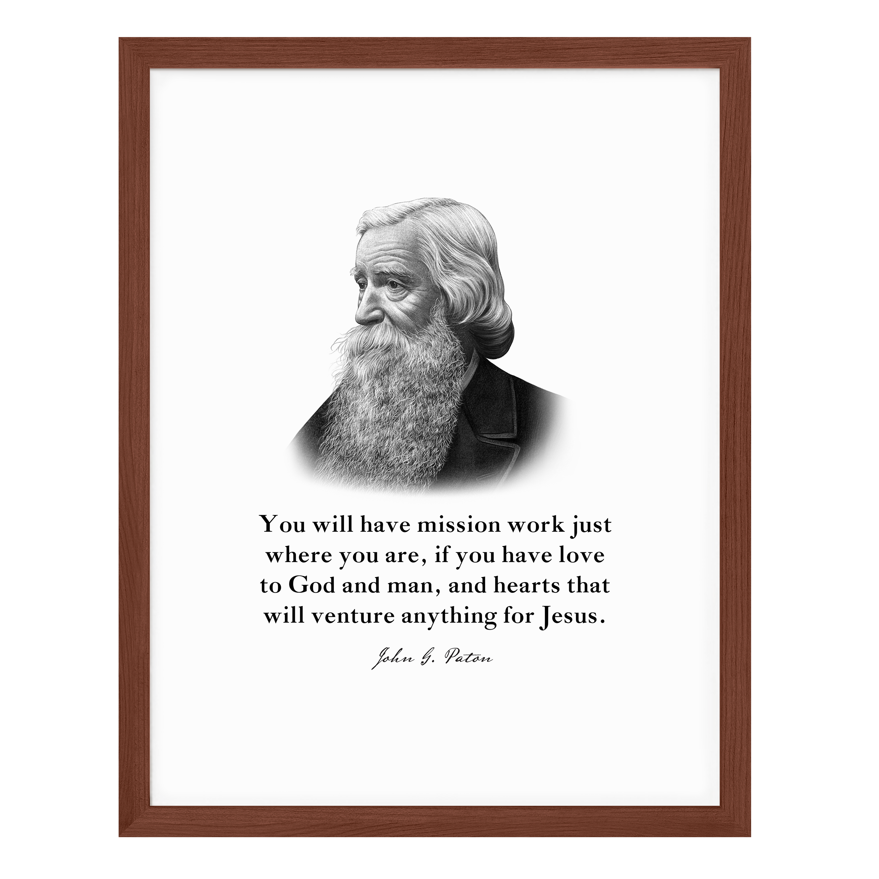 John G. Paton Quote Print