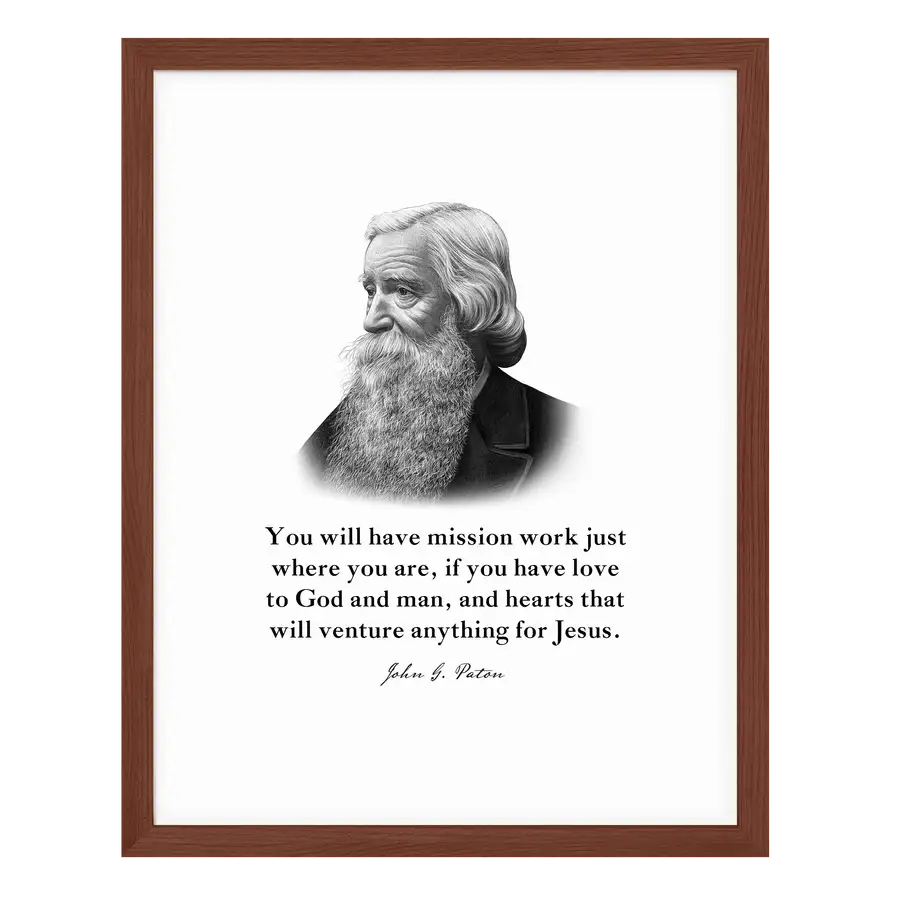 John G. Paton Quote Print