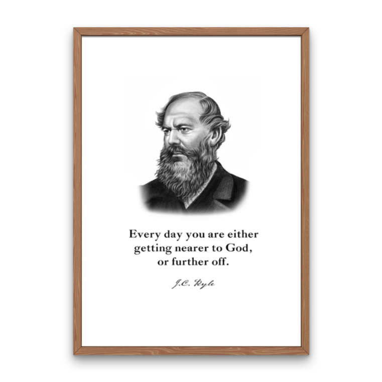 J.C. Ryle Quote Print