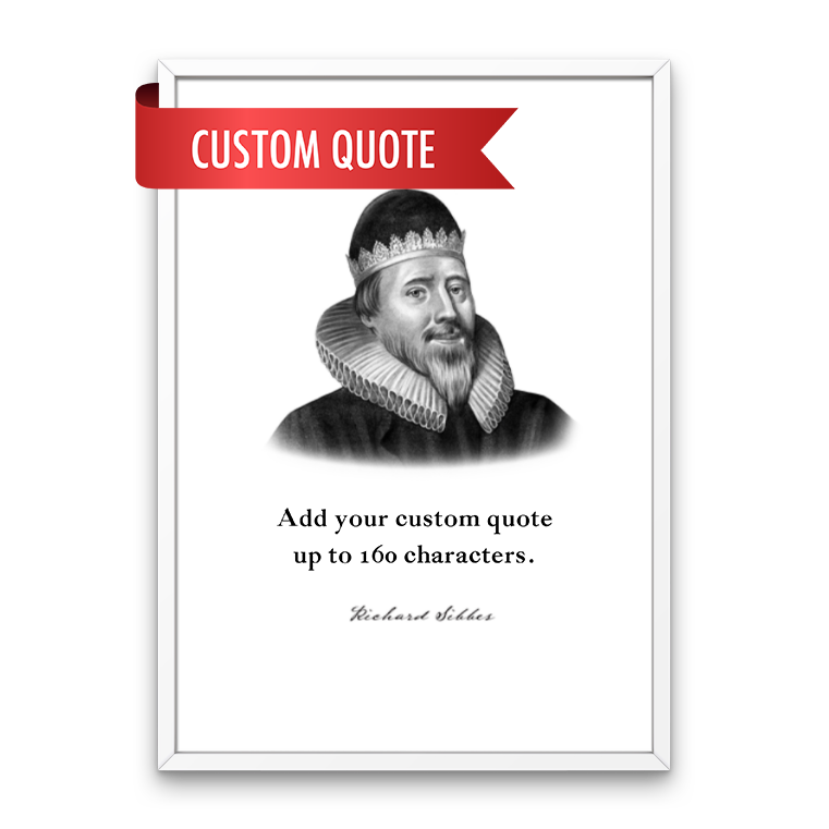 Richard Sibbes Custom Quote Print