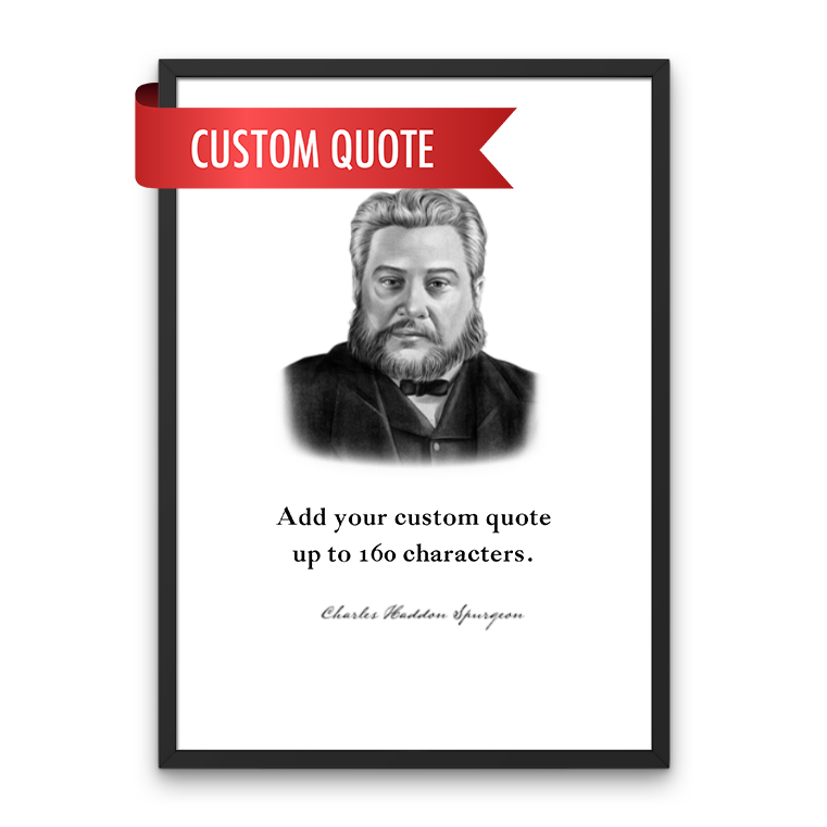 Charles Spurgeon Custom Quote Print