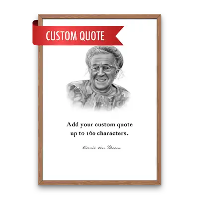 Corrie ten Boom Custom Quote Print
