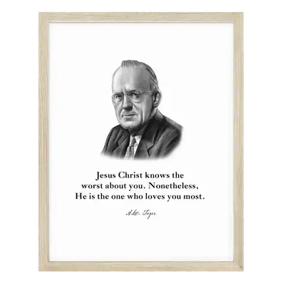 A.W. Tozer Quote Print