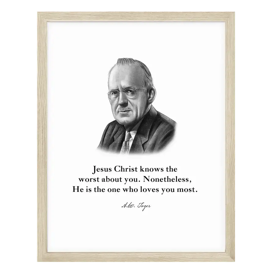 A.W. Tozer Quote Print