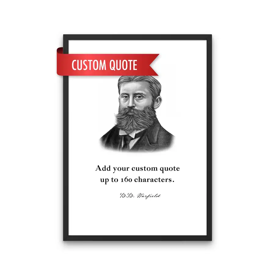 B.B. Warfield Custom Quote Print