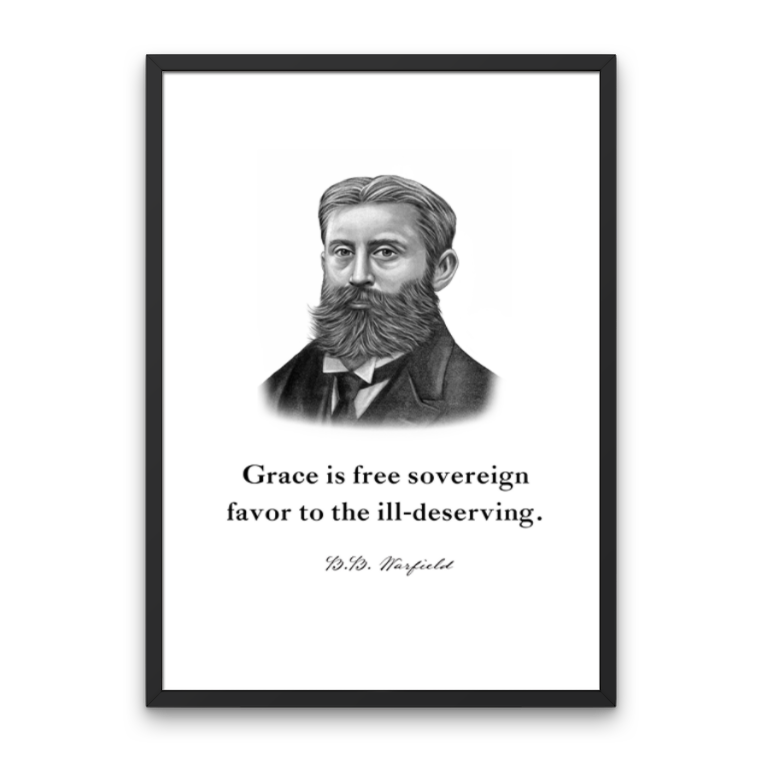 B.B. Warfield Quote Print