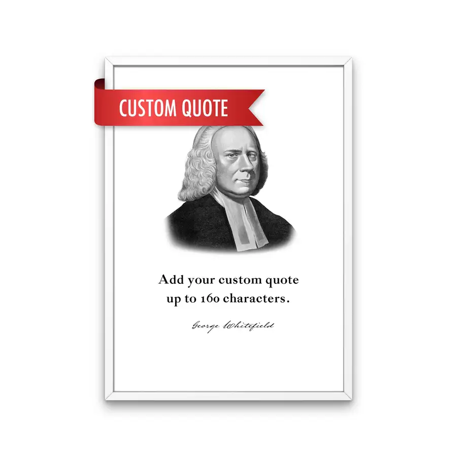 George Whitefield Custom Quote Print