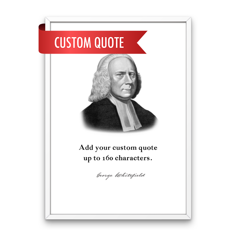 George Whitefield Custom Quote Print