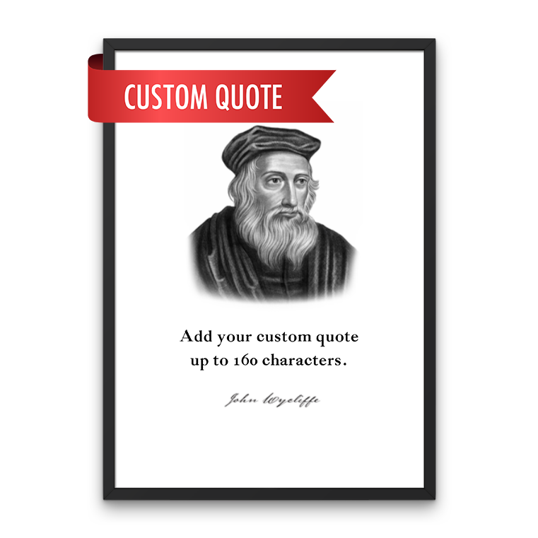 John Wycliffe Custom Quote Print