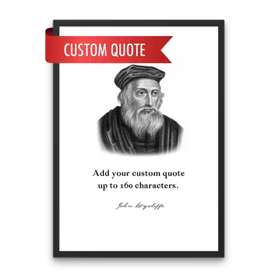 John Wycliffe Custom Quote Print