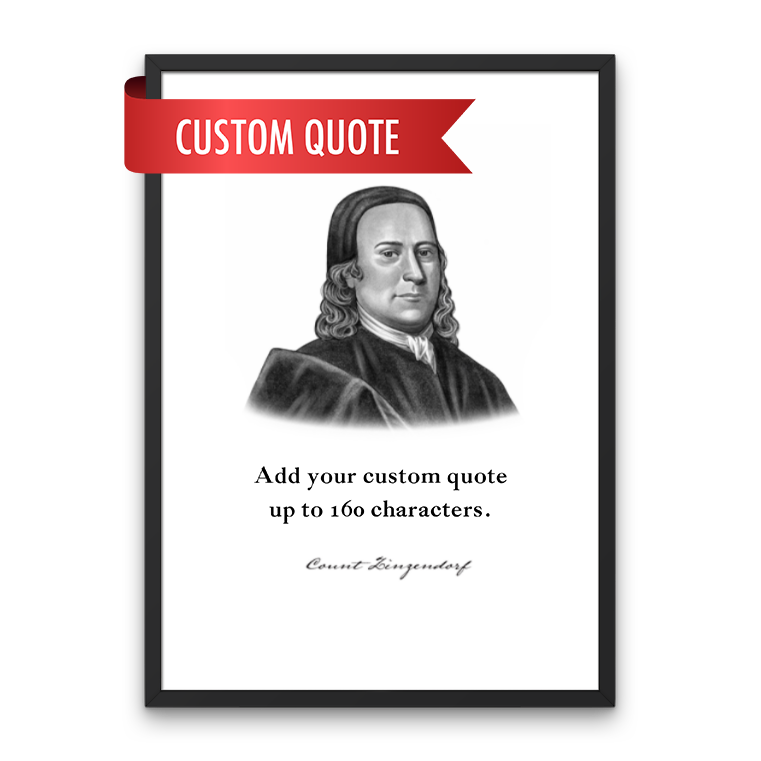 Count Zinzendorf Custom Quote Print